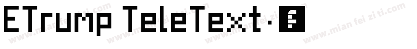 ETrump TeleText字体转换